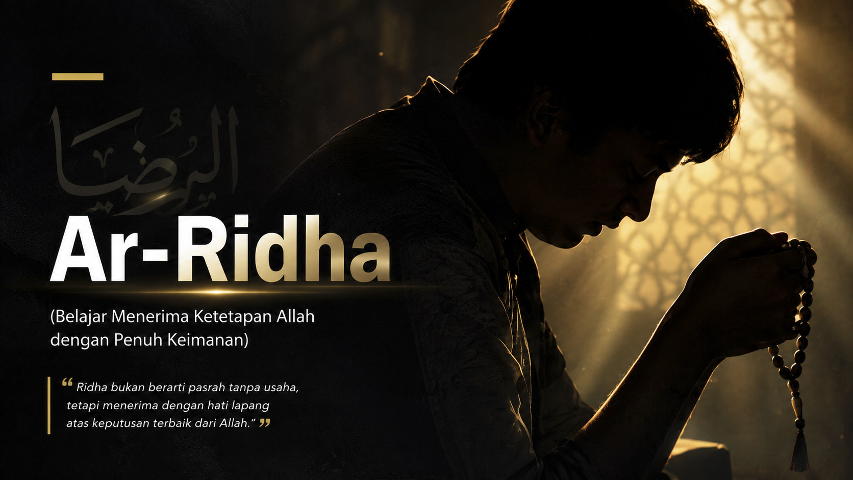 Ar-Ridha: Belajar Menerima Ketetapan Allah dengan Penuh Keimanan